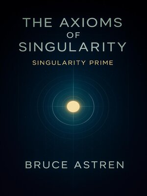 cover image of The Axioms of Singularity